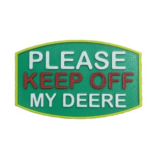 "PLEASE KEEP OFF MY DEERE" 3D PRINTED MAGNET