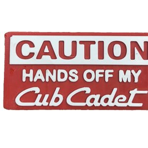 "CAUTION HANDS OFF MY CUB CADET" 3D PRINTED MAGNET